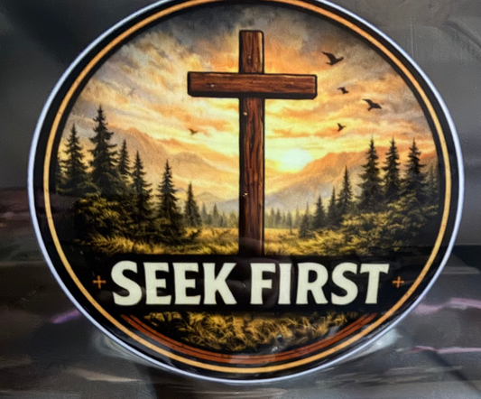 Seek First - Premium Uv DTF Sticker - Waterproof and Durable